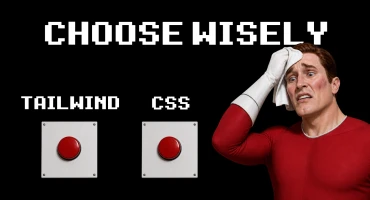 A stressed developer faces a Tailwind CSS versus CSS choice, with bold text reading “CHOOSE WISELY”